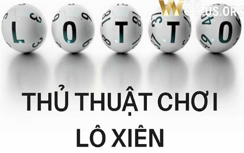 Chiến Lược Dự Đoán Lô Xiên 3 Hiệu Quả Tại W88