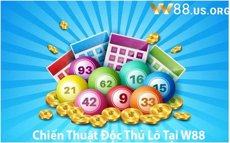 Chiến Thuật Độc Thủ Lô Tại W88