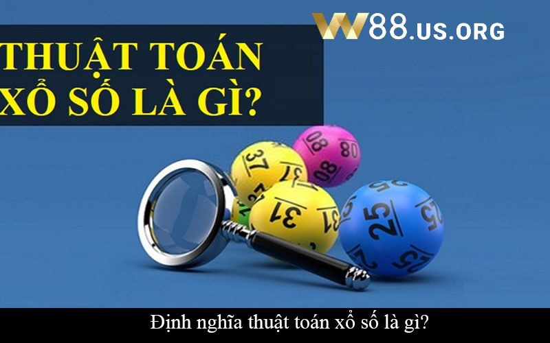 Định nghĩa thuật toán xổ số là gì?