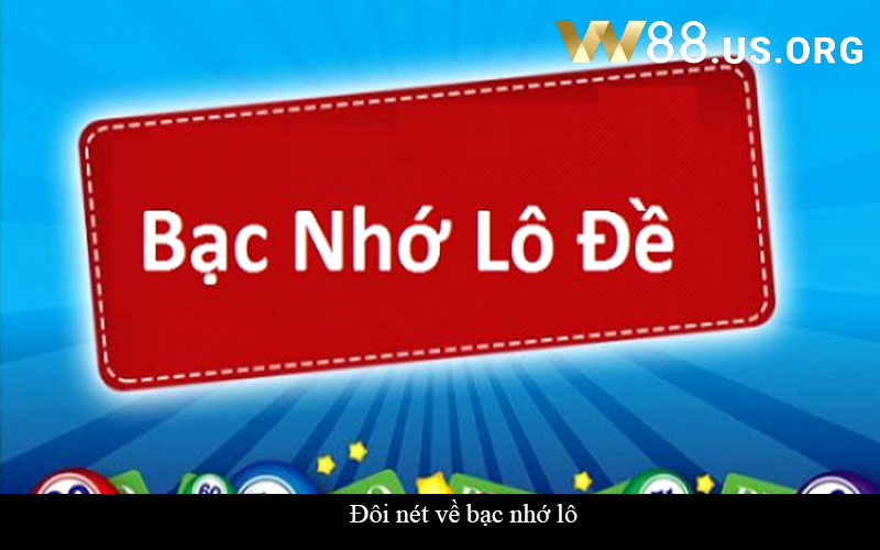 Đôi nét về bạc nhớ lô