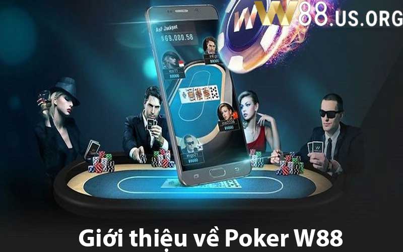 Giới thiệu về Poker W88