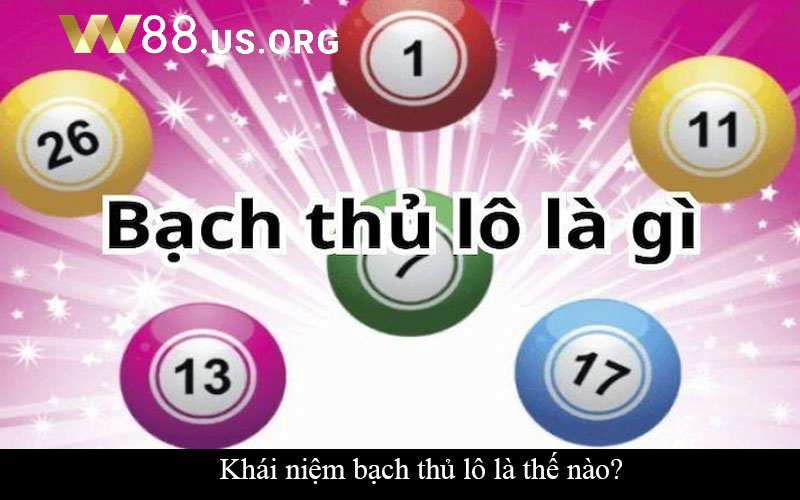 Khái niệm bạch thủ lô là thế nào?