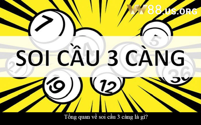 Tổng quan về soi cầu 3 càng là gì?