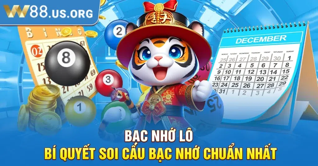 Bạc Nhớ Lô - Bí Quyết Soi Cầu Bạc Nhớ Chuẩn Nhất