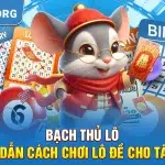 Bạch Thủ Lô - Hướng Dẫn Cách Chơi Lô Đề Cho Tân Binh