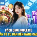 Cách Chơi Roulette: Hướng Dẫn Từ Cơ Bản Đến Nâng Cao Tại W88