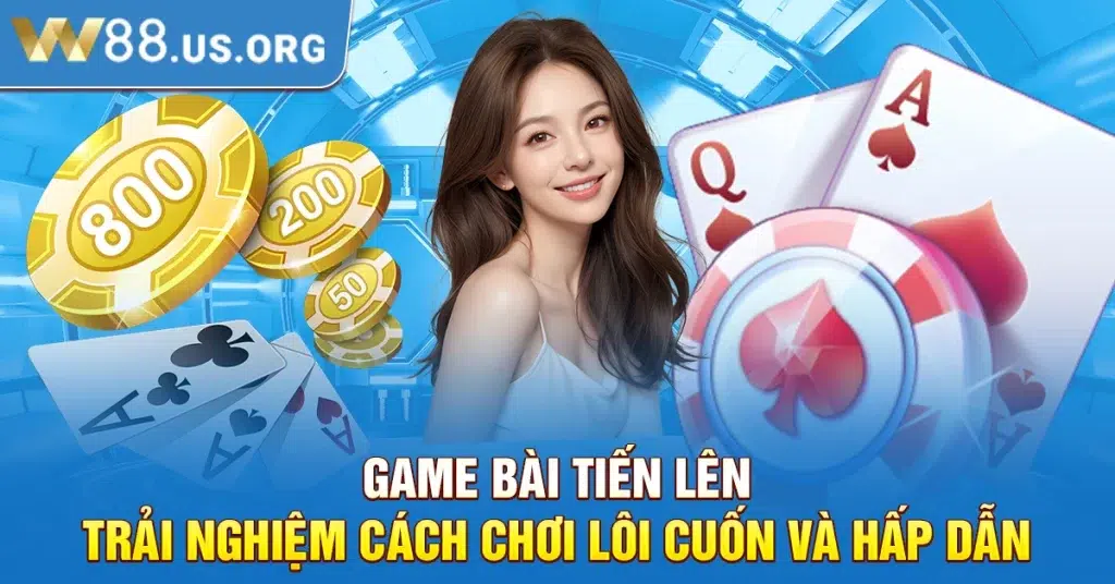 Game Bài Tiến Lên: Trải Nghiệm Cách Chơi Lôi Cuốn Và Hấp Dẫn