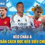 Kèo châu Á - Hướng Dẫn Cách Đọc Kèo Siêu Chính Xác