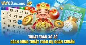 Thuật Toán Xổ Số - Cách Dùng Thuật Toán Dự Đoán Chuẩn 