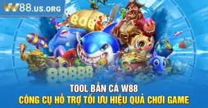 Tool Bắn Cá W88 – Công Cụ Hỗ Trợ Tối Ưu Hiệu Quả Chơi Game